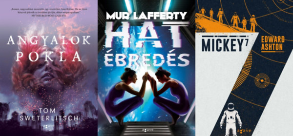 Edward Ashton, Tom Sweterlitsch Mur Lafferty - 3 db sci-fi  reg�ny: Hat �bred�s + Mickey7 + Angyalok pokla