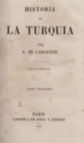 A. de Lamartine - Historia de la Turquia I-VIII.