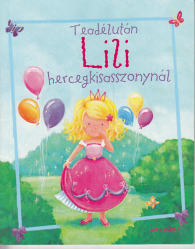 Teadlutn Lili hercegkisasszonynl - Kpesknyv receptekkel