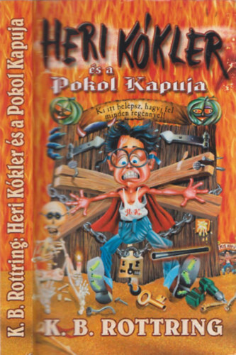 K. B. Rottring - Heri Kkler s a pokol kapuja