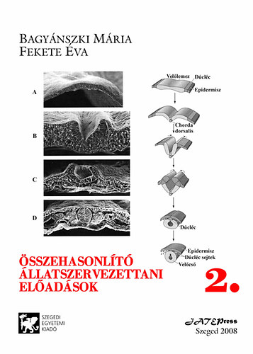 Fekete Éva; Bagyánszki Mária - Összehasonlító állatszervezettani előadások 2.