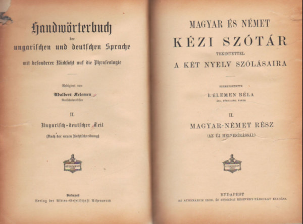 Bla Kelemen  (szerk.) - Magyar s nmet kzisztr - tekintettel a kt nyelv szlsaira I-II. ktet