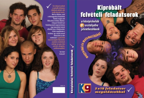 Bognár Anikó  (szerk.) - Kipróbált felvételi feladatsorok magyarból és matematikából megoldásokkal a középiskolák 9. osztályába jelentkezőknek