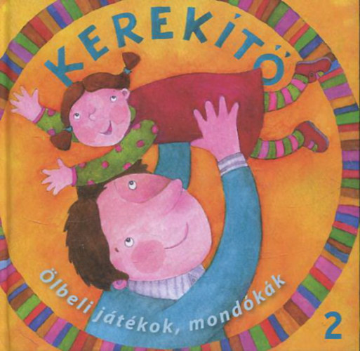J. Kovcs Judit - Kerekt - lbli jtkok, mondkk 2.