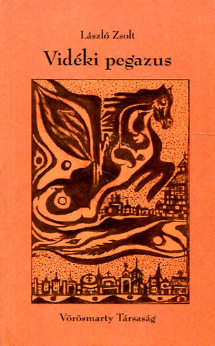 L�szl� Zsolt - Vid�ki pegazus