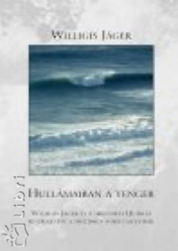 Willigis Jger - Hullmaiban a tenger