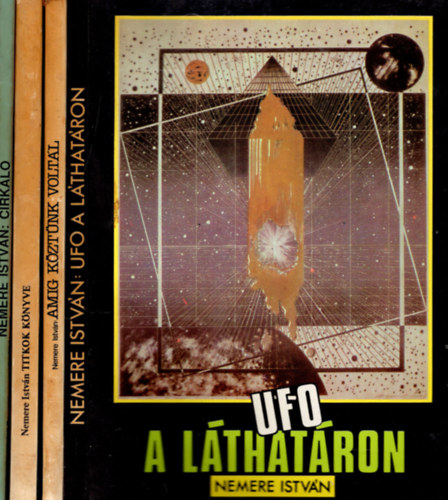 Nemere István - 4 db Nemere István ( Amíg köztünk voltál + Titkok könyve +Cirkáló + Ufo a láthatáron )