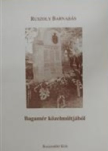 Ruszoly Barnabs - Bagamr kzelmltjbl