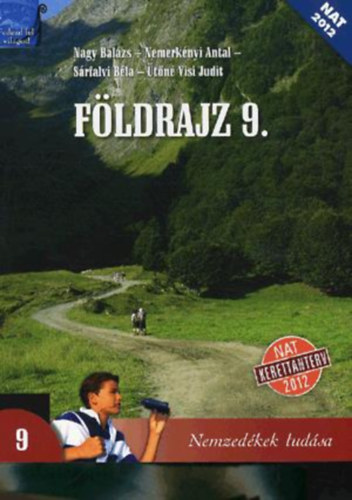 Sárfalvi Béla; Nagy Balázs; Dr. Nemerkényi Antal - Földrajz 9.