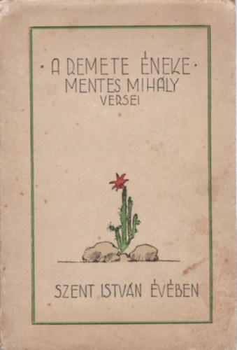 Mentes Mih�ly - A remete �neke - Mentes Mih�ly versei