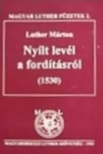 Luther Márton - Nyílt levél a fordításról