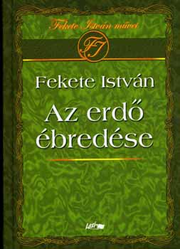 Fekete Istv�n - Az erd� �bred�se
