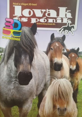 Lovak és pónik - Nézd a világot 3D-ben!