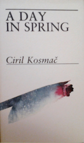 Ciril Kosmac - A Day in Spring