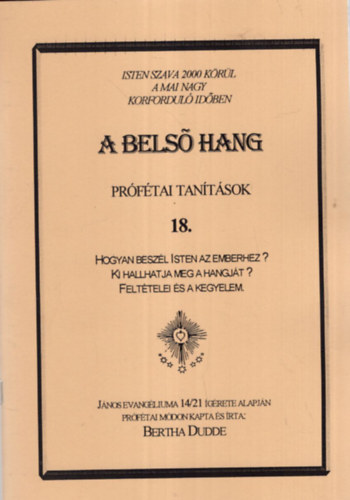 Bertha Dudde - A belső hang - Prófétai tanítások 18.