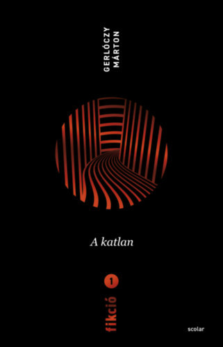 Gerl�czy M�rton - Fikci� 1. - A katlan