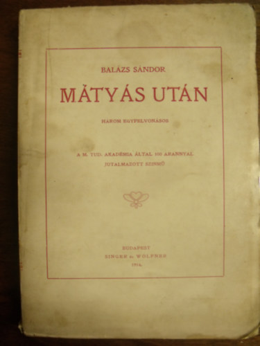 Balázs Sándor - Mátyás után
