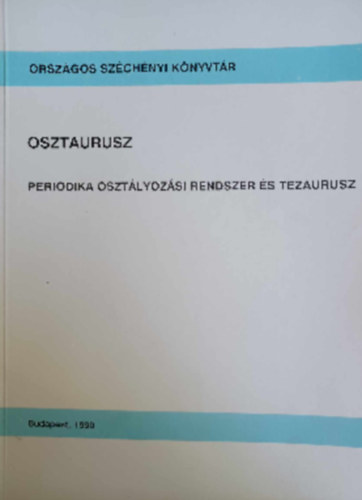 Ungv�ry Rudolf - Osztaurusz Periodika oszt�lyoz�si rendszer �s tezaurusz