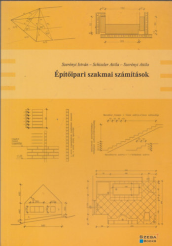 Szernyi Istvn - Schiszler Attila - Szernyi Attila - ptipari szakmai szmtsok
