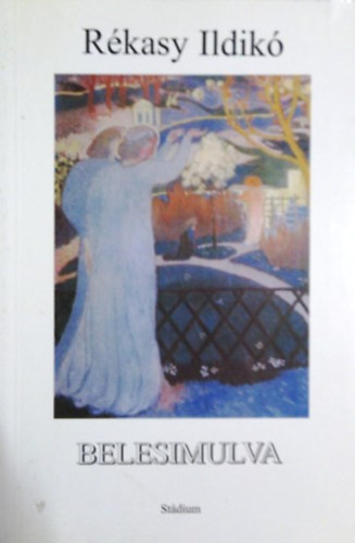 R�kasy Ildik� - Belesimulva