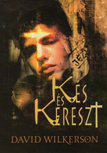 David Wilkerson - Ks s kereszt