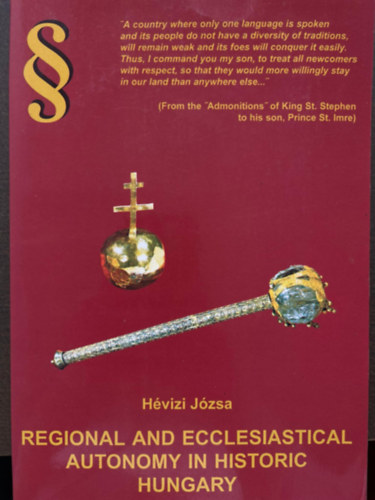 H�vizi J�zsa - Regional and ecclesiastical autonomy in historic Hungary
