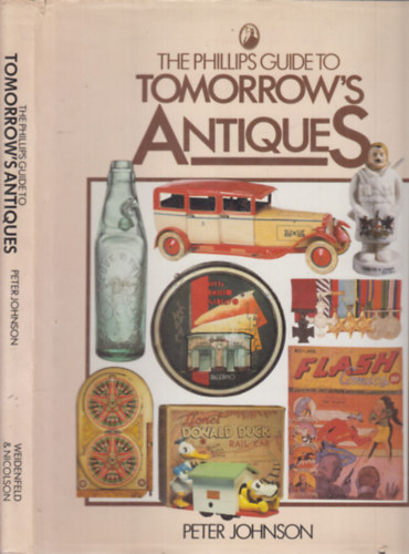 Peter Johnson - The Phillips Guide to Tomorrow's Antiques