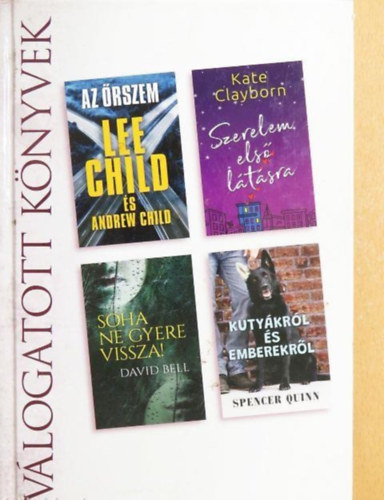 Az �rszem/Szerelem els� l�t�sra/Soha ne gyere vissza!/Kuty�kr�l �s emberekr�l