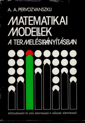 A. A. Pervozvanszkij - Matematikai modellek a termelsirnytsban.