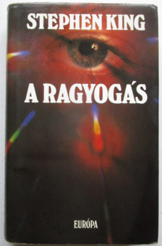 Stephen King - A ragyogs