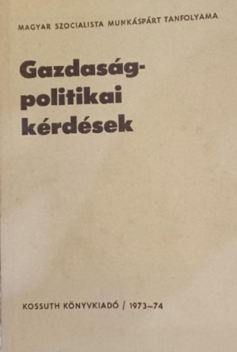 Földes István - Gazdaságpolitikai kérdések