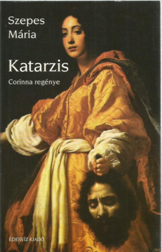 Szepes M�ria - "Katarzis (Corinna reg�nye) - A Jasper csal�d sz�gyene