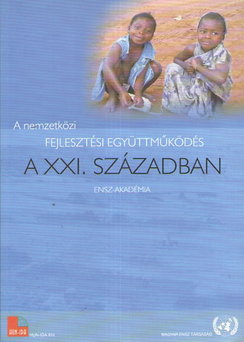 Dr. G�mb�s Ervin  (szerk.) - A nemzetk�zi fejleszt�si egy�ttm�k�d�s a XXI. sz�zadban