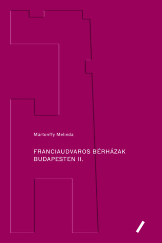 Mrtonffy Melinda - Franciaudvaros brhzak Budapesten II.