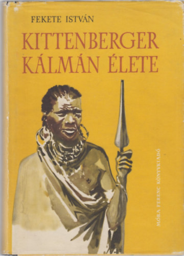 Fekete Istvn - Kittenberger Klmn lete