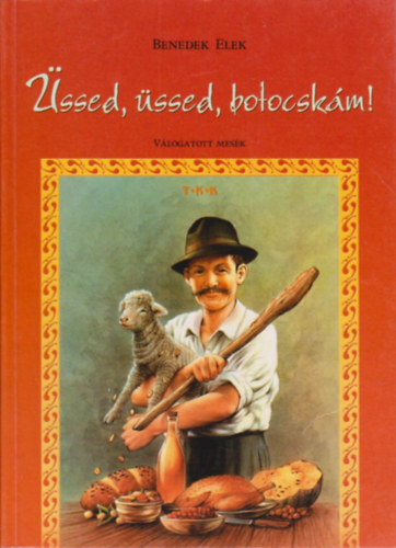 Benedek Elek - �ssed, �ssed, botocsk�m!