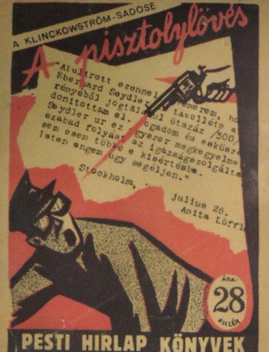Axel Klinckowstr�m - A pisztolyl�v�s - Pesti H�rlap k�nyvek 235.