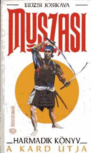 Josikava Eidzsi - Muszasi III.-A kard �tja