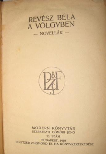 R�v�sz B�la - A v�lgyben - novell�k