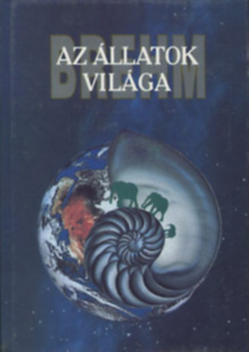 A. E. Brehm - Az llatok vilga 1-4. - Emlsk I-IV.