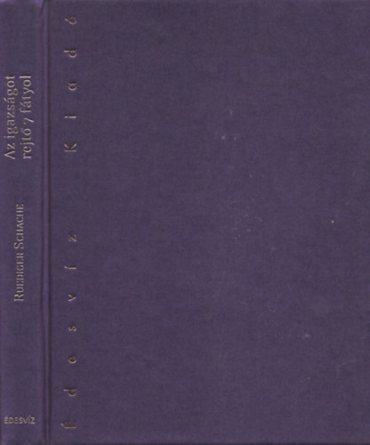 Ruediger Schache - Az igazs�got rejt� 7 f�tyol