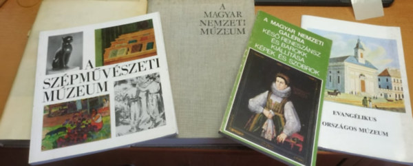 Nagy Lajos, Krner va, Ferenc Flep, Solymr Istvn Mojzer Mikls - A Magyar Nemzeti Galria ks renesznsz s barokk killtsa; Evanglikus Orszgos Mzeum; A szpmvszeti Mzeum; A Magyar Nemzeti Mzeum; A Magyar Nemzeti Galria Gyjtemnyei (5 ktet)