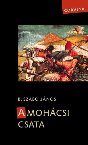 B. Szab Jnos - A mohcsi csata