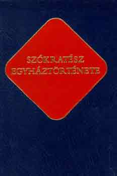 Sz�krat�sz - Sz�krat�sz egyh�zt�rt�nete (�kereszt�ny �r�k)