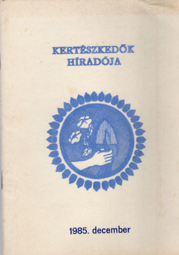 Dr. Btyai Jen, Muzsik Andrs Kiss Sndor  (szerk.) - Kertszekedk hradja 1985