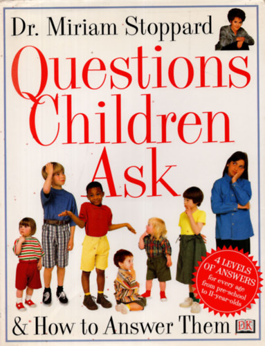 Dr. Miriam Stoppard - Questions Children Ask and How to Answer Them