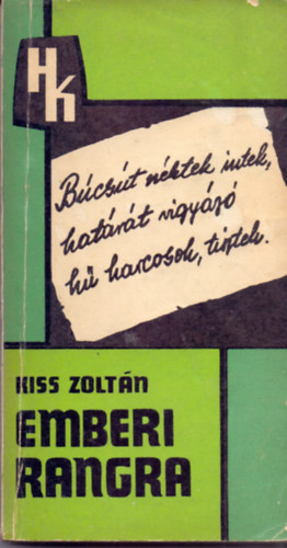 Kiss Zolt�n - Emberi rangra (Kiss Zolt�n v�logatott munk�i)
