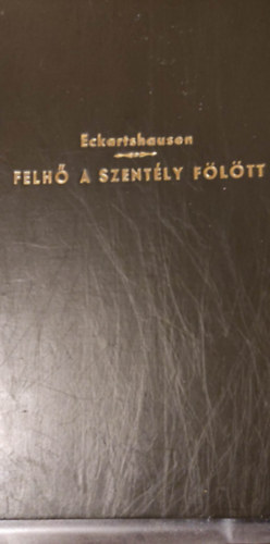 Karl von Eckartshausen - A felh a szently fltt