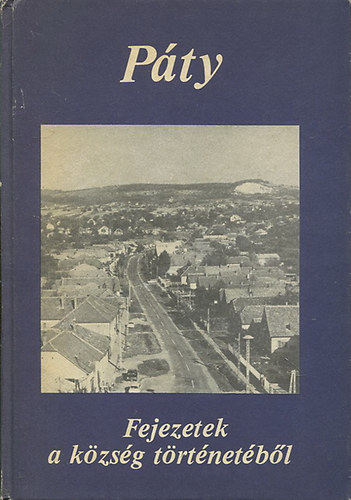 P�ty-Fejezetek a k�zs�g t�rt�net�b�l