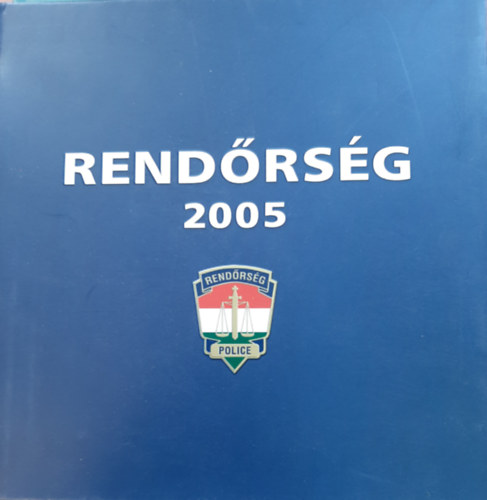 Nmeth Lajos  (szerk.) - Rendrsg 2005